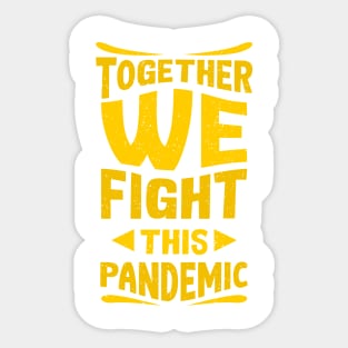 Fighting Pandemic Sticker